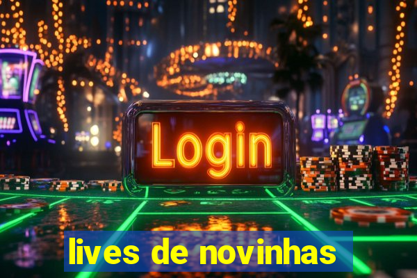 lives de novinhas